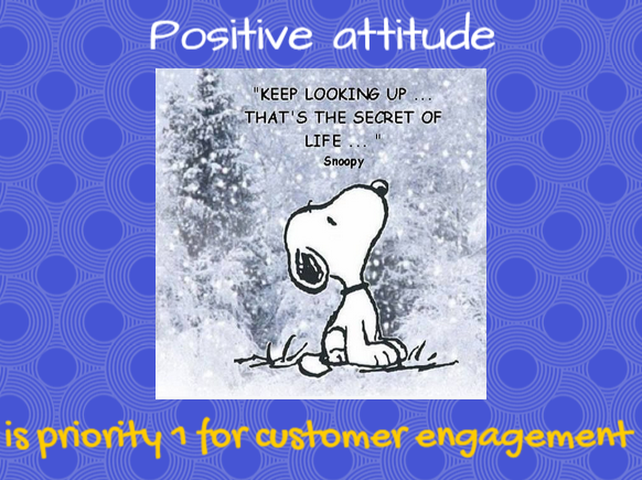 Positive Attitude: Is It Priority 1 for Your Customer Engagement?