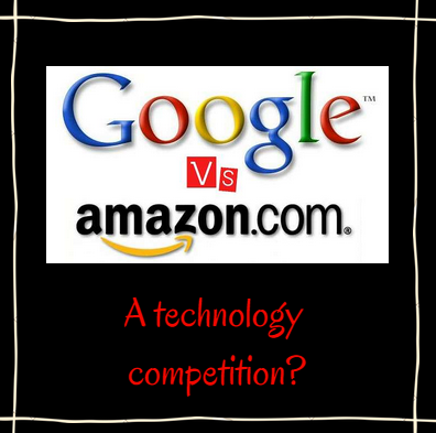 6 Sub-markets to Evaluate in the Google Amazon Competition