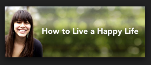 Happy Life: Want To Live Happily? Here is How