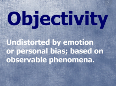 Objectivity.