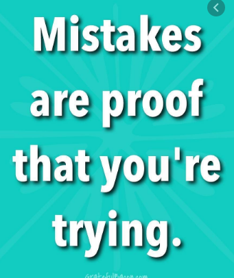 Don't fear mistakes.